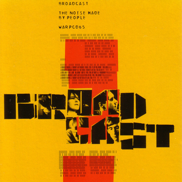 Broadcast: The Noise Made by People (2000)